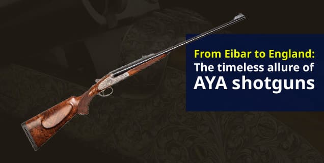 The history of AYA shotguns — Spanish craftsmanship in the British tradition