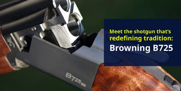Browning B725 Shotgun: A modern classic for clay and game shooters